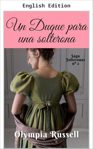 A Duke for a Spinster (The Spinster Saga #2)