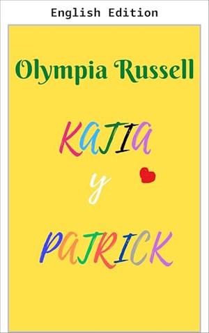 Katia and Patrick by Olympia Russell, M. Jimenez
