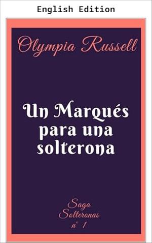 A Marquess for a Spinster by Olympia Russell, M Jiménez