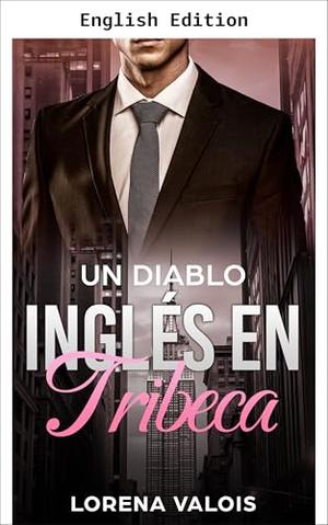An English Devil in Tribeca by Lorena Valois