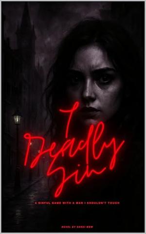 7 DEADLY SINS : A Sinful Game With a Man I Shouldn’t Touch by SANDI WBW