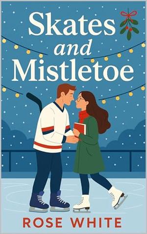 Skates and Mistletoe by Rose White