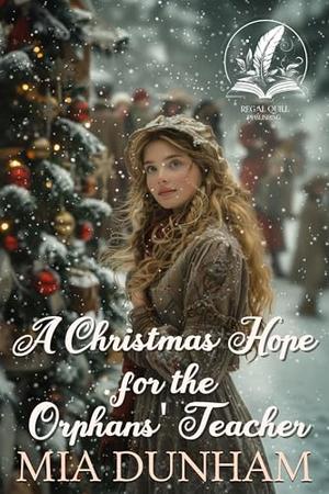 A Christmas Hope for the Orphans' Teacher: A Historical Western Romance Novel by Mia Dunham