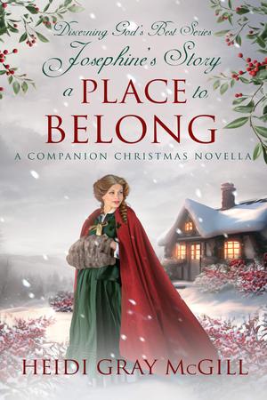 A Place to Belong: Josephine’s Story by Heidi Gray McGill