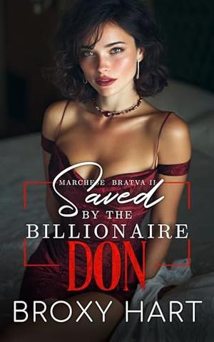 Saved by the Billionaire Don : A Surprise Pregnancy Second Chance Mafia Romance by Broxy Hart
