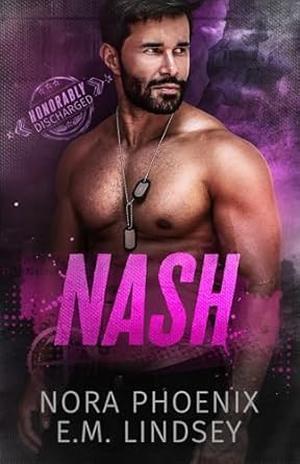 Nash by Nora Phoenix, E.M. Lindsey