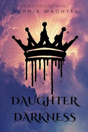 Daughter of Darkness by Sophia Wachtel