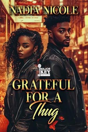 Grateful for a Thug by Nadia Nicole