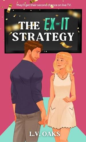 The Ex-it Strategy by L.V. Oaks