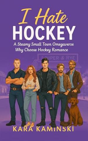I Hate Hockey: A Steamy Small Town Omegaverse Why Choose Hockey Romance (Why Knot Pack #1)