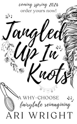 Tangled Up In Knots by Ari Wright