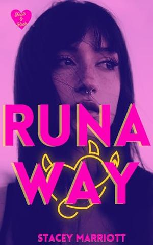 Runaway: by Stacey Marriott