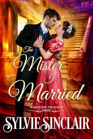 The Mister I Married (Romancing the Rogue #3)