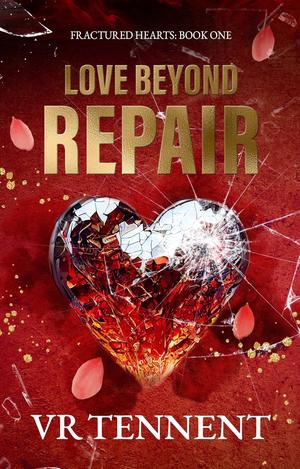 Love Beyond Repair by V.R. Tennent