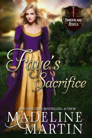 Faye's Sacrifice by Madeline Martin