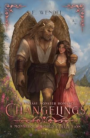 Changelings by S.E. Wendel