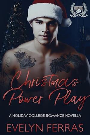 Christmas Power Play: A Holiday College Romance Novella by Evelyn Ferras