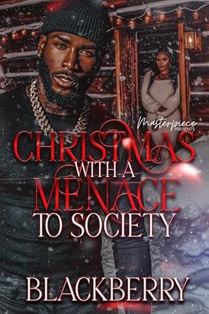 Christmas With A Menace To Society by Black Berry