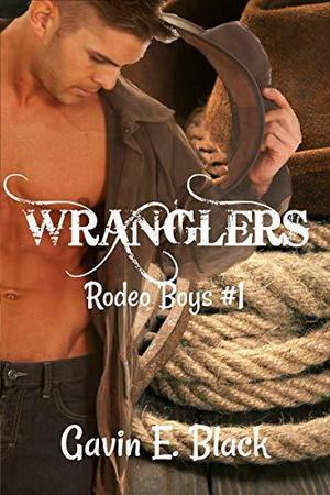 Wranglers by Gavin E. Black