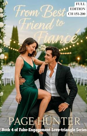 From Best Friend To Fiancé (Fake-Engagement Love-triangle #4)