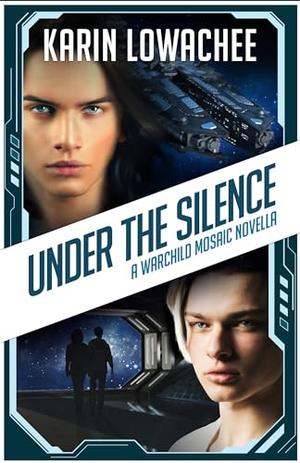 Under the Silence (Warchild #2.5)