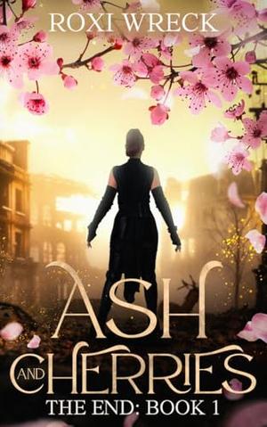 Ash and Cherries by Roxi Wreck