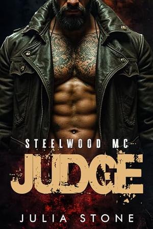 Judge: A Dark Slowburn Age Gap MC Biker Steamy Short Romance (Steelwood MC #4)