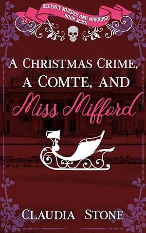 A Christmas Crime, a Comte, and Miss Mifford (Regency Murder and Marriage #7)