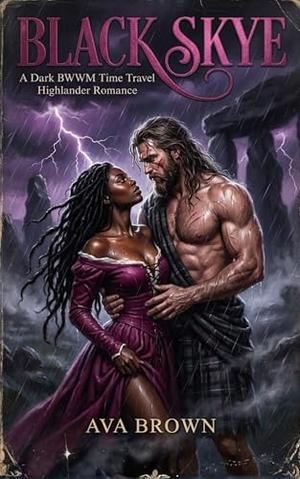 Black Skye: A Dark BWWM Time Travel Highlander Romance by Ava Brown