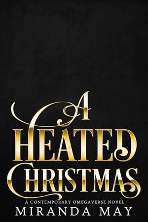 A Heated Christmas by Miranda May