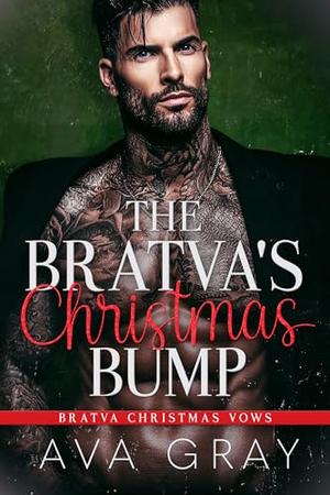 The Bratva’s Christmas Bump by Ava Gray