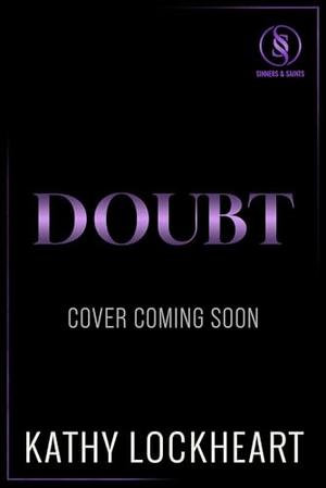 DOUBT: A Forbidden Brother’s Best Friend Romance (Sinners and Saints #4)
