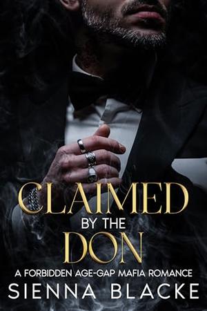 Claimed by the Don by Sienna Blacke