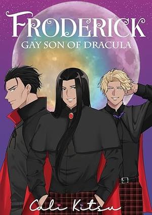 Froderick, Gay Son of Dracula by Cali Kitsu