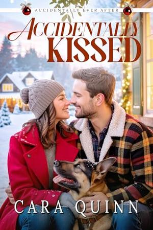 Accidentally Kissed: A Sweet Small Town Christmas Romance by Kristi Avalon