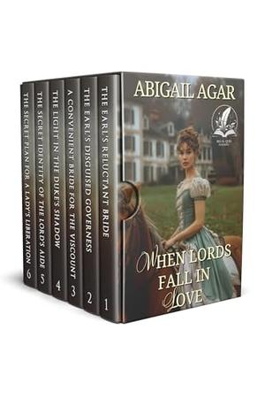 When Lords Fall in Love: A Historical Regency Romance Collection by Abigail Agar