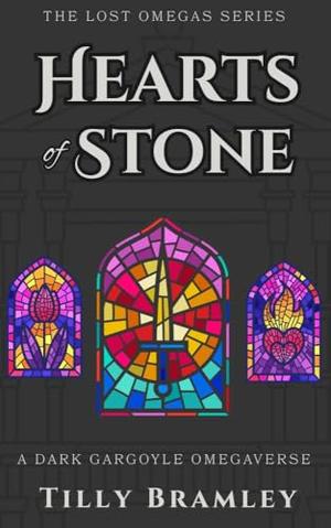 Hearts of Stone: A dark gargoyle omegaverse by Tilly Bramley