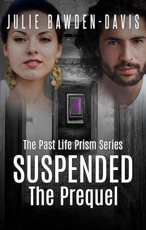 Suspended: The Prequel by Julie Bawden-Davis