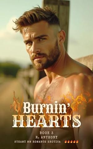 Burnin' Hearts: Book 3 by Anthony R