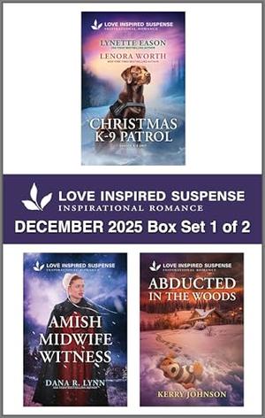 Love Inspired Suspense December 2025 - Box Set 1 of 2 by Lynette Eason, Lenora Worth, Dana R. Lynn, Kerry Johnson