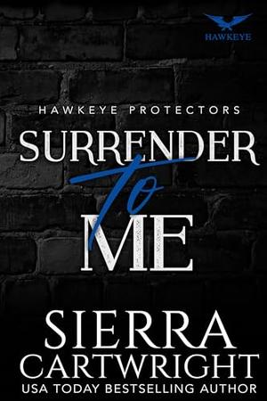 Surrender to Me (Hawkeye #6)