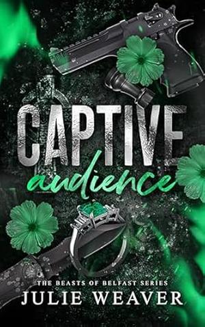 Captive Audience by Julie Weaver