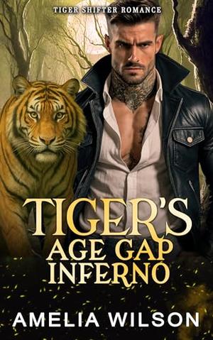 Tiger's Age Gap Inferno by Amelia Wilson