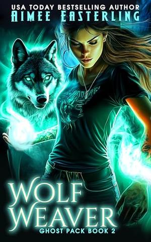 Wolf Weaver (Ghost Pack #2)