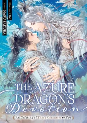 The Azure Dragon’s Devotion: An Offering of Three Centuries to You by Haru Sakura