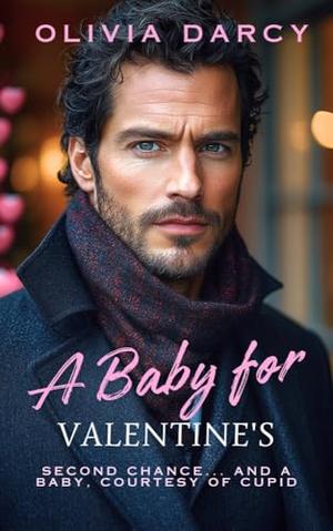 A Baby for Valentine's: Second-Chance Romance and Unexpected Family (Executive Romances #1)