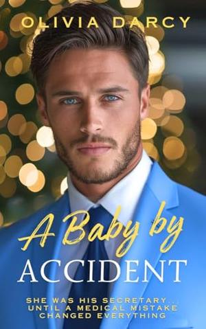 A Baby by Accident: A Surprise Baby Romance... With Your Boss! (Executive Romances #4)
