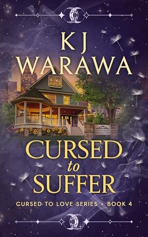 Cursed to Suffer: A Witchy Reclusive Hero Paranormal Romance by KJ Warawa