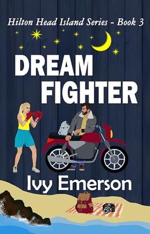 Dream Fighter: A closed-door contemporary romance novel by Ivy Emerson