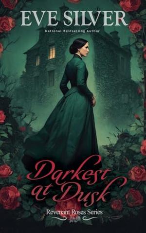 Darkest at Dusk by Eve Silver
